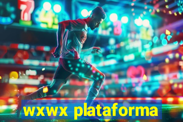 wxwx plataforma